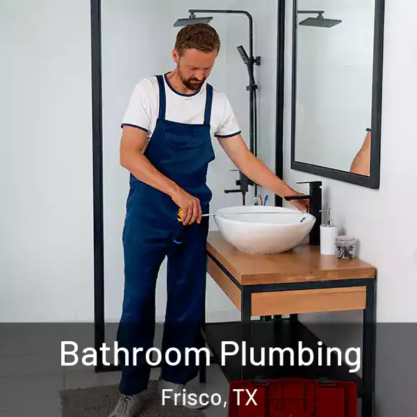  Bathroom Plumbing Frisco, TX