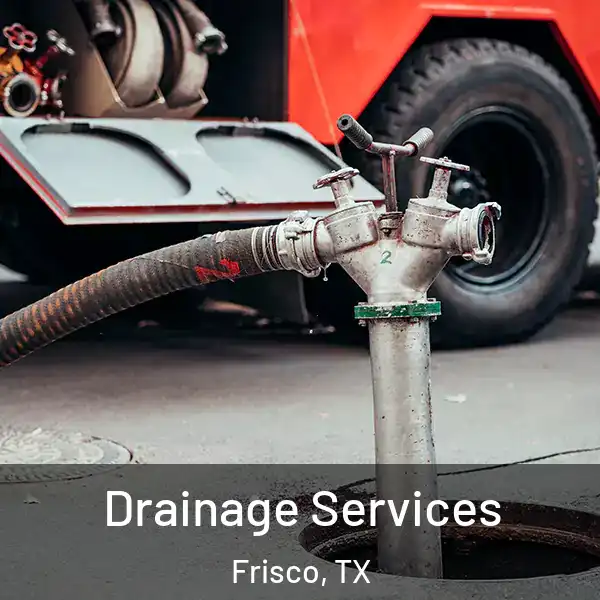  Drainage Services Frisco, TX