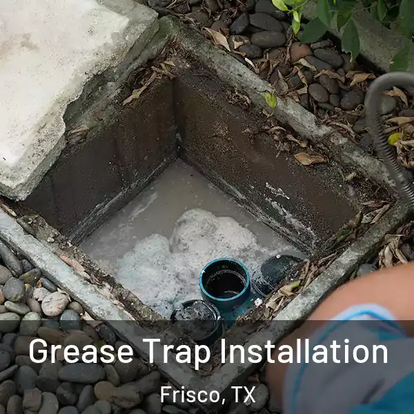  Grease Trap Installation Frisco, TX